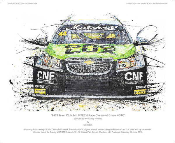 Chevrolet Cruze IPTECH Race 2013 Team Club 44 NGTC (Andy Neate) - POPBANGCOLOUR Shop